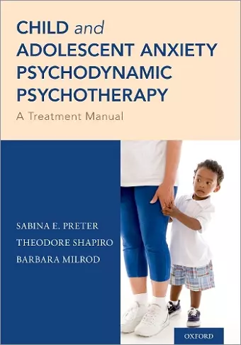 Child and Adolescent Anxiety Psychodynamic Psychotherapy cover