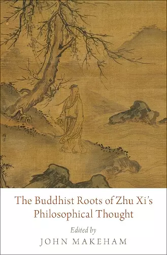 The Buddhist Roots of Zhu Xi's Philosophical Thought cover