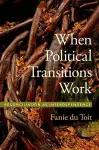 When Political Transitions Work cover