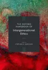 The Oxford Handbook of Intergenerational Ethics cover
