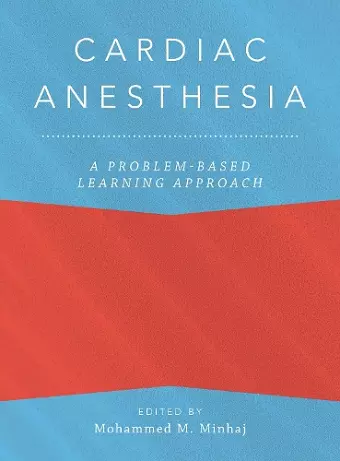 Cardiac Anesthesia: A Problem-Based Learning Approach cover