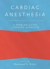 Cardiac Anesthesia: A Problem-Based Learning Approach cover