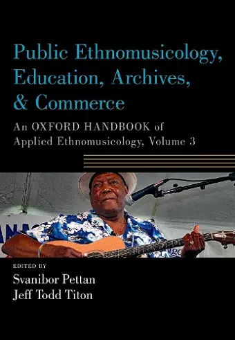 Public Ethnomusicology, Education, Archives, & Commerce cover