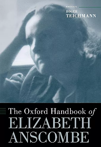 The Oxford Handbook of Elizabeth Anscombe cover