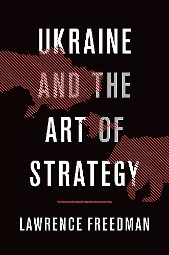 Ukraine and the Art of Strategy cover