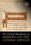 The Oxford Handbook of Hebrews and the Catholic Epistles cover