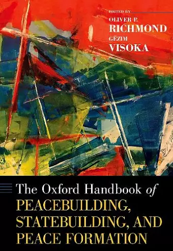 The Oxford Handbook of Peacebuilding, Statebuilding, and Peace Formation cover