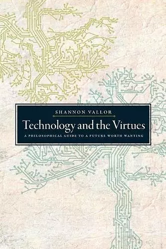 Technology and the Virtues cover