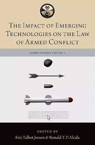 The Impact of Emerging Technologies on the Law of Armed Conflict cover