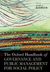 The Oxford Handbook of Governance and Public Management for Social Policy cover