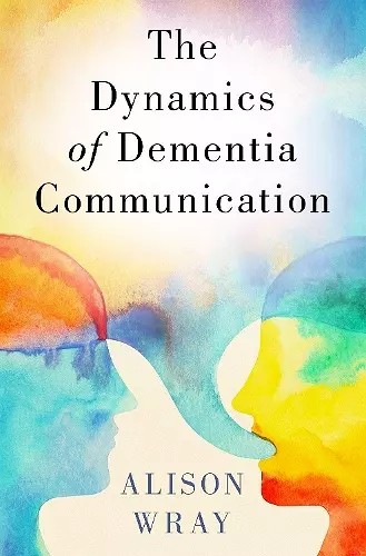 The Dynamics of Dementia Communication cover