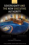 Sovereignty and the New Executive Authority cover