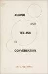 Asking and Telling in Conversation cover