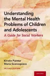 Understanding the Mental Health Problems of Children and Adolescents cover