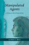 Manipulated Agents cover