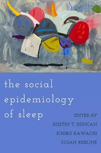 The Social Epidemiology of Sleep cover