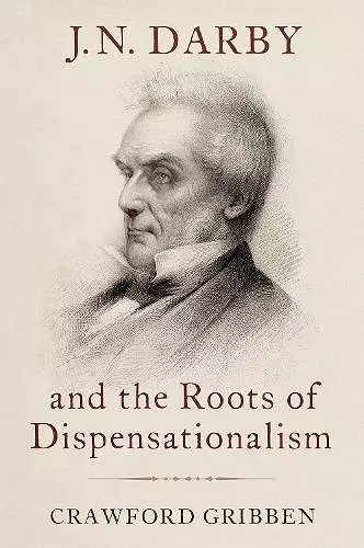 J.N. Darby and the Roots of Dispensationalism cover