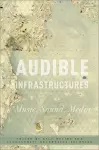 Audible Infrastructures cover