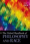 The Oxford Handbook of Philosophy and Race cover