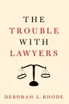 The Trouble with Lawyers cover
