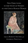 New Directions in the Study of Women in the Greco-Roman World cover