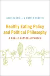 Healthy Eating Policy and Political Philosophy cover