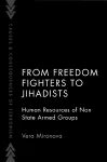 From Freedom Fighters to Jihadists cover