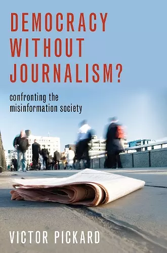 Democracy without Journalism? cover