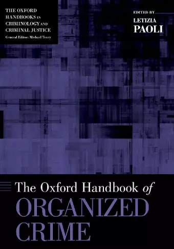 The Oxford Handbook of Organized Crime cover