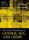 The Oxford Handbook of Gender, Sex, and Crime cover