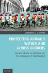 Protecting Animals Within and Across Borders cover