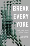 Break Every Yoke cover