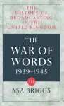 The History of Broadcasting in the United Kingdom: Volume III: The War of Words cover