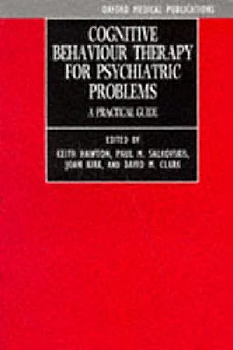 Cognitive Behaviour Therapy for Psychiatric Problems cover
