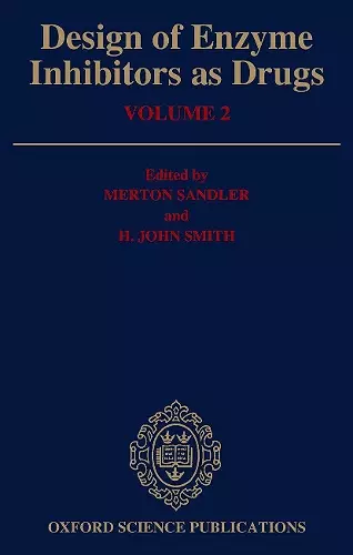 Design of Enzyme Inhibitors as Drugs, Volume 2 cover