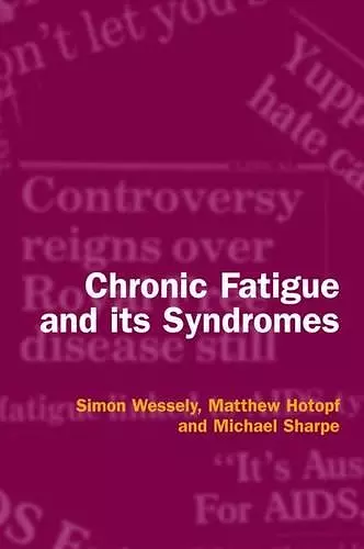 Chronic Fatigue and its Syndromes cover