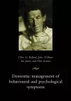 Dementia: Management of Behavioural and Psychological Symptoms cover