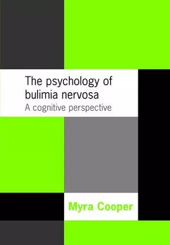 The Psychology of Bulimia Nervosa cover