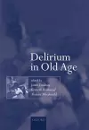 Delirium in Old Age cover