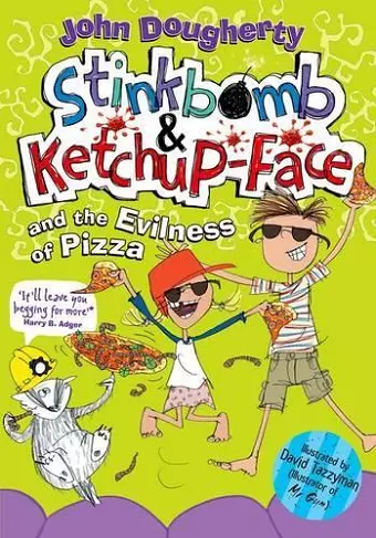 Stinkbomb and Ketchup-Face and the Evilness of Pizza cover