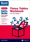Bond SATs Skills: Times Tables Workbook for Key Stage 1 cover