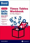 Bond SATs Skills: Times Tables Workbook for Key Stage 2 cover