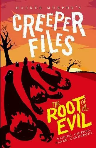 Creeper Files: The Root of all Evil cover