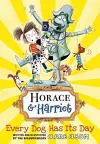 Horace and Harriet: Every Dog Has Its Day cover