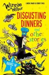 Winnie and Wilbur: Disgusting Dinners and other stories cover