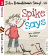 Read with Oxford: Stage 3: Julia Donaldson's Songbirds: Spike Says and Other Stories cover