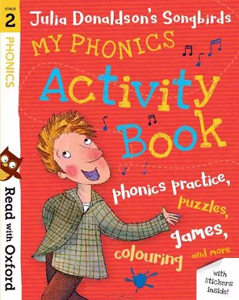 Read with Oxford: Stage 2: Julia Donaldson's Songbirds: My Phonics Activity Book cover