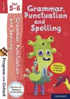 Progress with Oxford: Progress with Oxford: Grammar and Punctuation Age 5-6- Practise for School with Essential English Skills cover