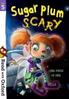Read with Oxford: Stage 5: Sugar Plum Scary cover