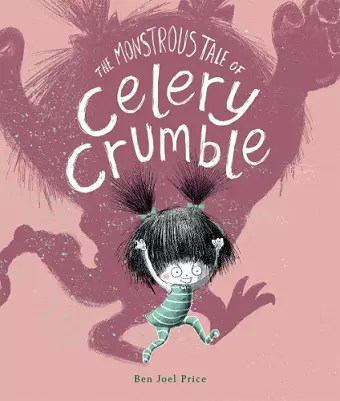 The Monstrous Tale of Celery Crumble cover